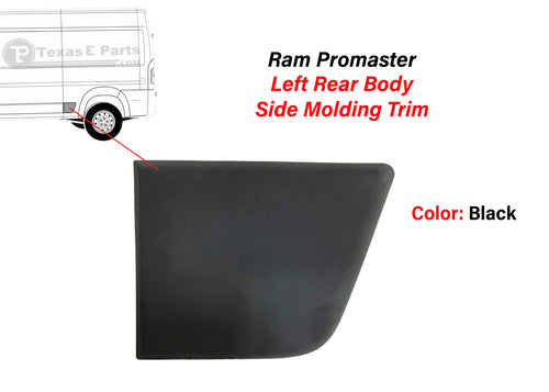 2014-2018 Ram ProMaster 1500 2500 3500 Rear Left Body Side Molding Trim Driver - Texas-e-parts