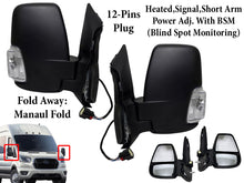 Load image into Gallery viewer, 2020 2021 2022 2023 2024 Ford Transit 150 250 350 350HD Left Right Front Door Power Side Rear View Mirror Heated Signal Power Adjustment With BSM ( Blind Spot Monitoring ) Short Arm Manual Fold Driver Passenger