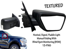 Load image into Gallery viewer, 2021 2022 2023 Ford F-150 Front Door Right Side Rear View Mirror Heated Signal Puddle Light Manual Folding With BSM (Blind Spot Monitoring)